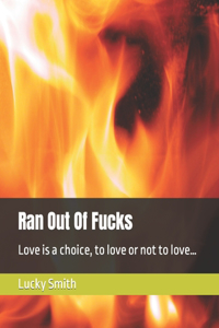 Ran Out Of Fucks