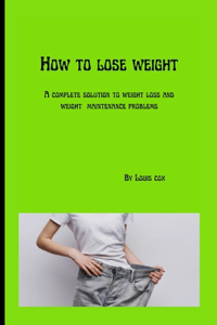 How to lose weight