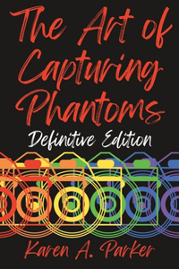 Art of Capturing Phantoms