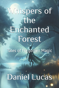 Whispers of the Enchanted Forest