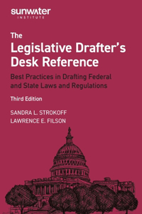 Legislative Drafter′s Desk Reference, 3rd Edition