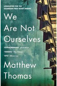 We Are Not Ourselves