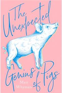 The Unexpected Genius of Pigs