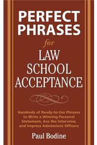 Perfect Phrases for Law School Acceptance