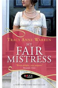My Fair Mistress: A Rouge Regency Romance