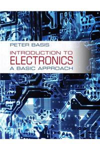 Introduction to Electronics: A Basic Approach: A Basic Approach