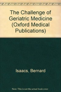 The Challenge of Geriatric Medicine