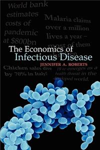 The Economics of Infectious Disease