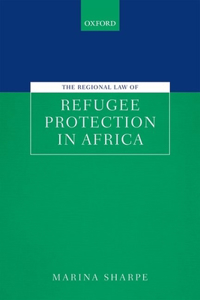 Regional Law of Refugee Protection in Africa