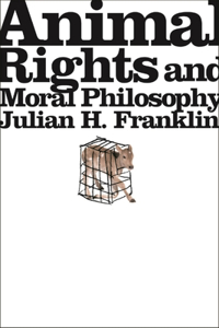 Animal Rights and Moral Philosophy