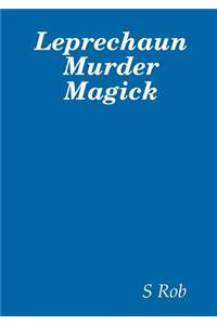 Leprechaun Murder Magick