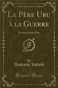 Le Père Ubu À La Guerre