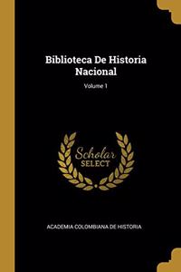 Biblioteca De Historia Nacional; Volume 1