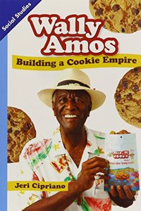 Social Studies 2013 Leveled Reader Grade 3 Chapter 7 Advanced-Level: Wally Amos: Building a Cookie Empire