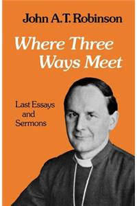 Where Three Ways Meet