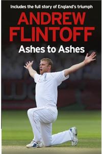 Andrew Flintoff: Ashes to Ashes