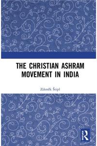 The Christian Ashram Movement in India