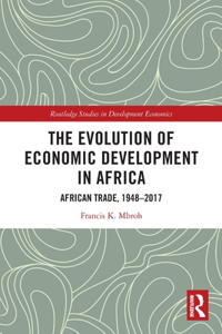 The Evolution of Economic Development in Africa