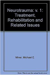 Neurotrauma: v. 1: Treatment, Rehabilitation and Related Issues