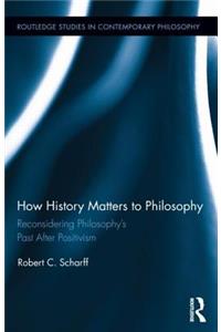 How History Matters to Philosophy