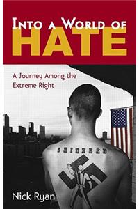 Into a World of Hate