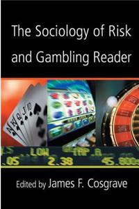 The Sociology of Risk and Gambling Reader