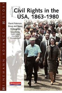 Heinemann Advanced History: Civil Rights in the USA 1863-1980