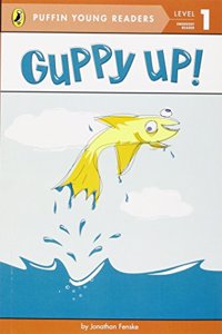 PYR LV 1 : Guppy Up!