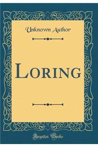 Loring (Classic Reprint)