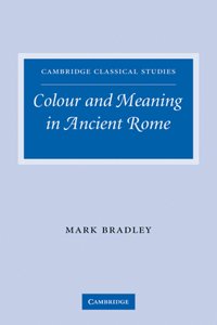Colour and Meaning in Ancient Rome