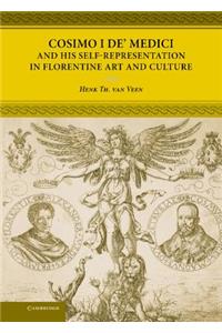 Cosimo I De' Medici and His Self-Representation in Florentine Art and Culture
