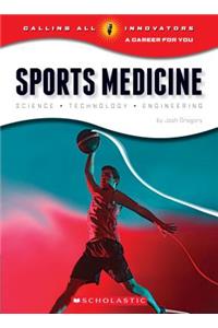 Sports Medicine: Science, Technology, Engineering: Science, Technology, Engineering