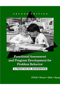 Functional Assessment and Program Development for Problem Behavior