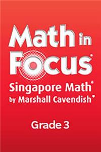 Math in Focus: Singapore Math: Teacher's Edition, Book B Grade 3 2013