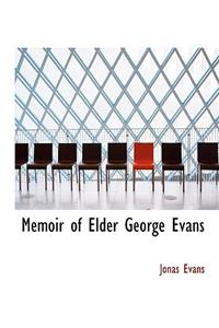 Memoir of Elder George Evans