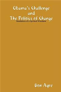 Obama's Challenge and the Politics of Change