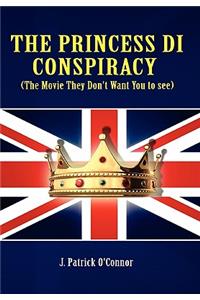 Princess Di Conspiracy ( the Movie They Don't Want You to See!)