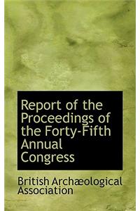 Report of the Proceedings of the Forty-Fifth Annual Congress