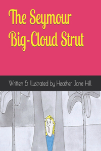 The Seymour Big-Cloud Strut