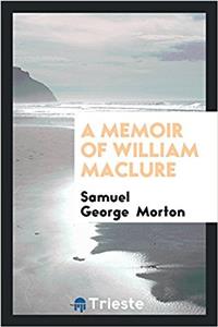 Memoir of William Maclure