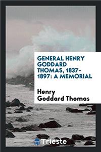 General Henry Goddard Thomas, 1837-1897