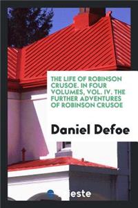 The Life and Strange Surprising Adventures of Robinson Crusoe
