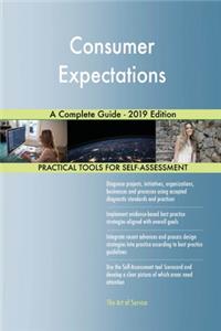 Consumer Expectations A Complete Guide - 2019 Edition