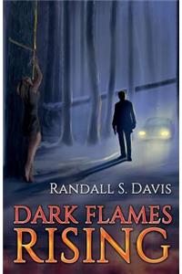 Dark Flames Rising