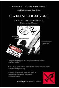 Seven At The Sevens: A Collection of Seven-Word Stories, Memoirs and Poems (Hardcover Color Edition)
