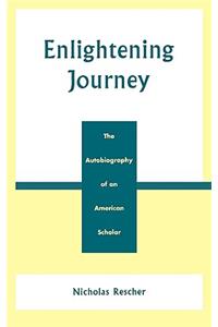 Enlightening Journey: The Autobiography of an American Scholar