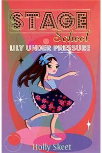 Lily Under Pressure