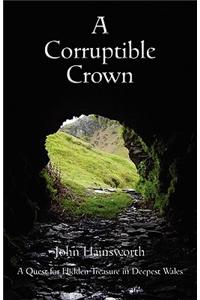 A Corruptible Crown