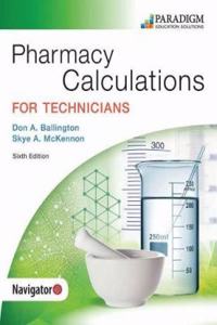 Pharmacy Calculations for Technicians