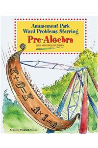 Amusement Park Word Problems Starring Pre-algebra